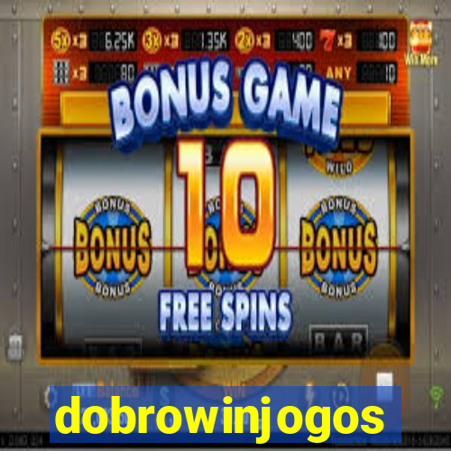 dobrowinjogos