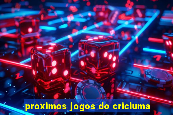 proximos jogos do criciuma