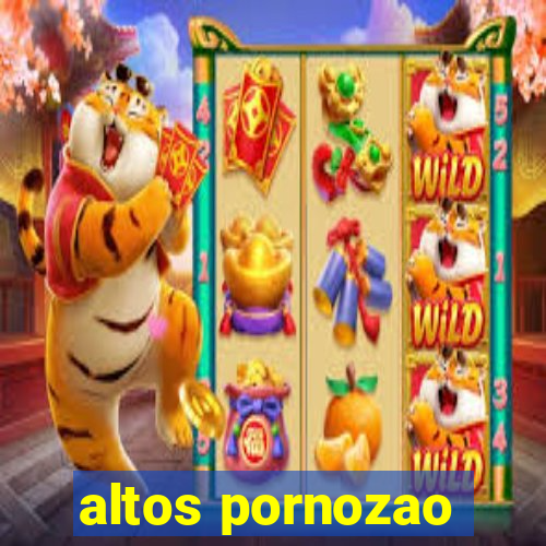 altos pornozao