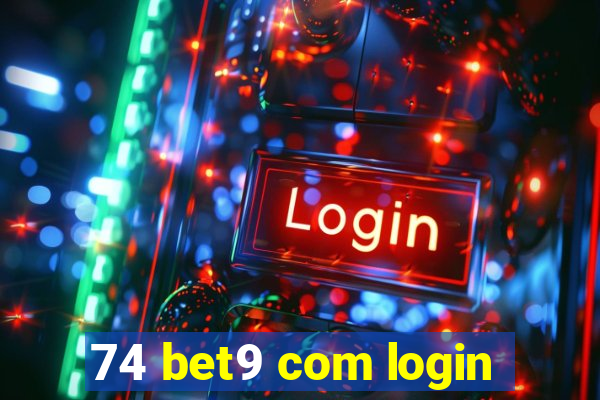 74 bet9 com login