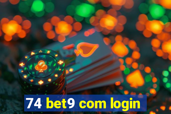 74 bet9 com login