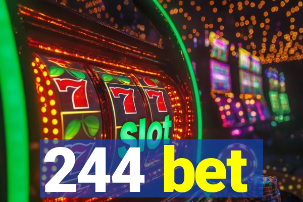 244 bet