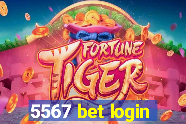 5567 bet login