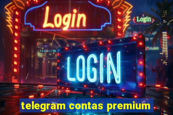 telegram contas premium