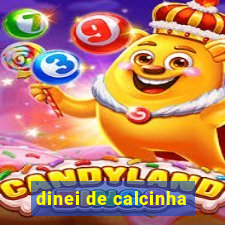 dinei de calcinha