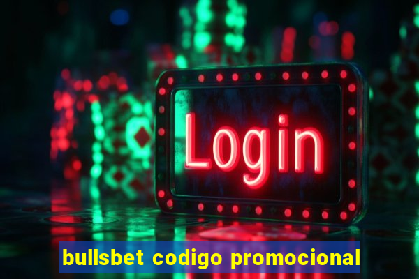 bullsbet codigo promocional