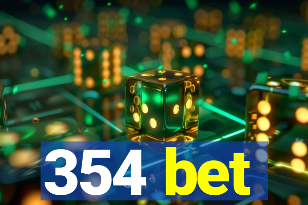 354 bet