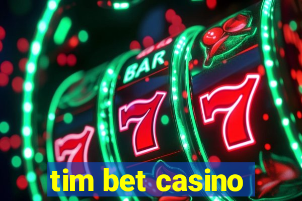 tim bet casino