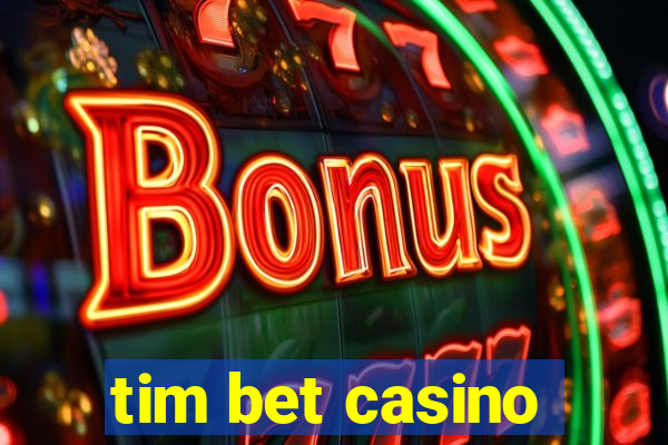 tim bet casino