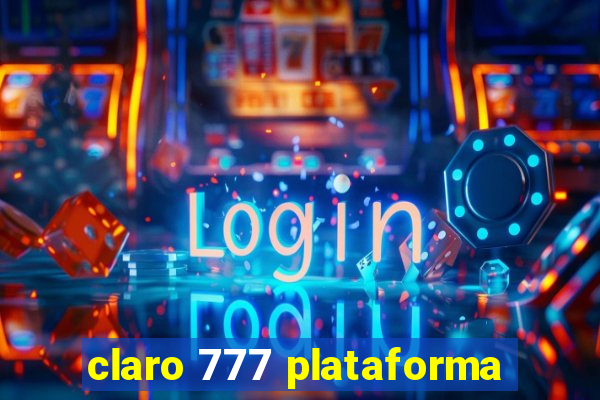 claro 777 plataforma