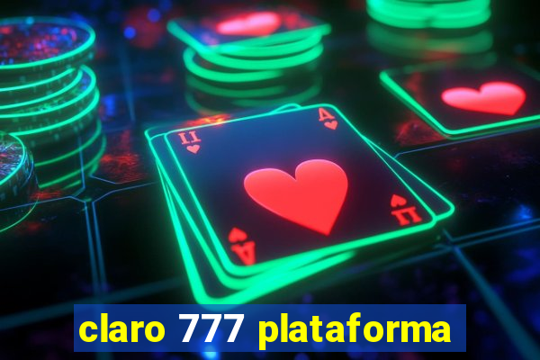 claro 777 plataforma