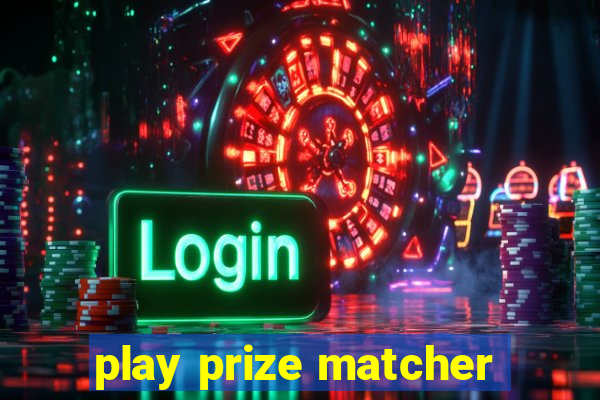 play prize matcher