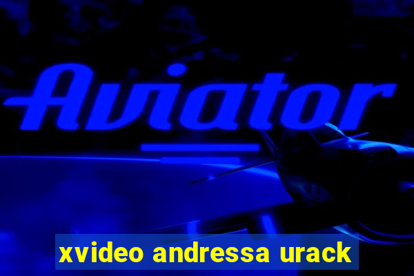 xvideo andressa urack