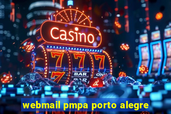 webmail pmpa porto alegre