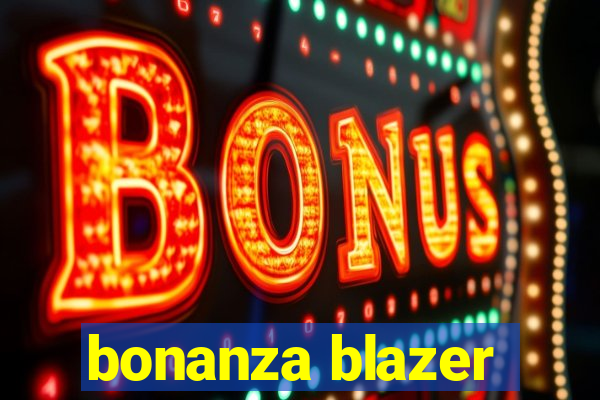 bonanza blazer