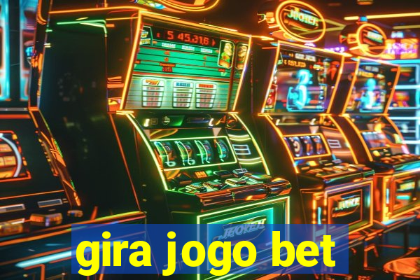 gira jogo bet