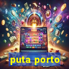 puta porto