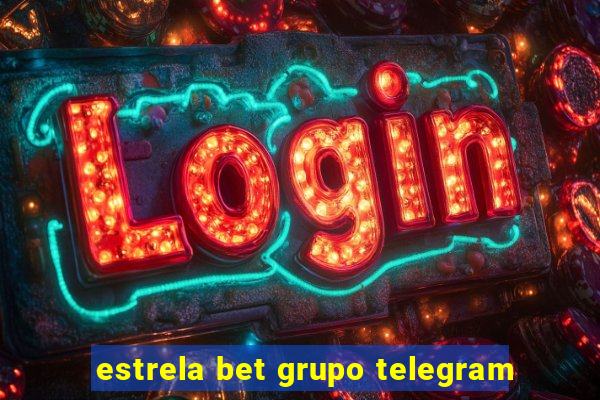 estrela bet grupo telegram