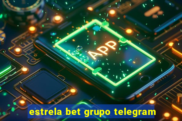 estrela bet grupo telegram