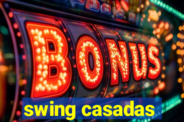 swing casadas