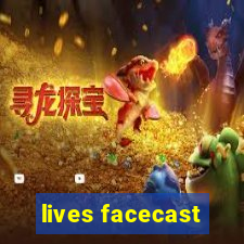 lives facecast