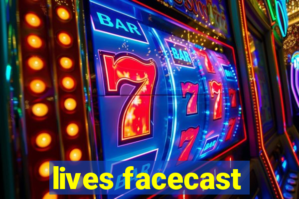 lives facecast