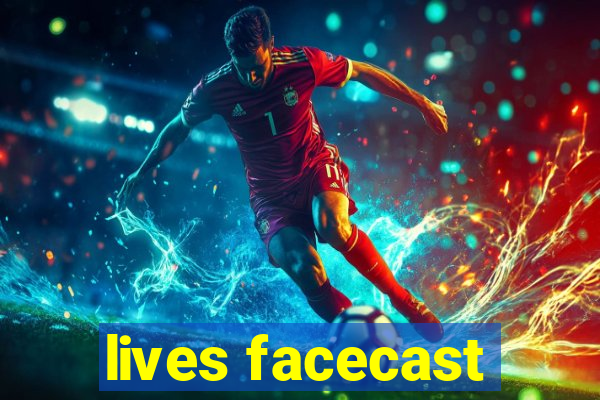 lives facecast