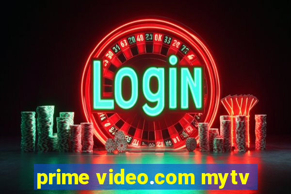 prime video.com mytv