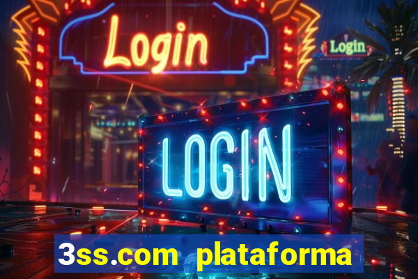 3ss.com plataforma de jogos