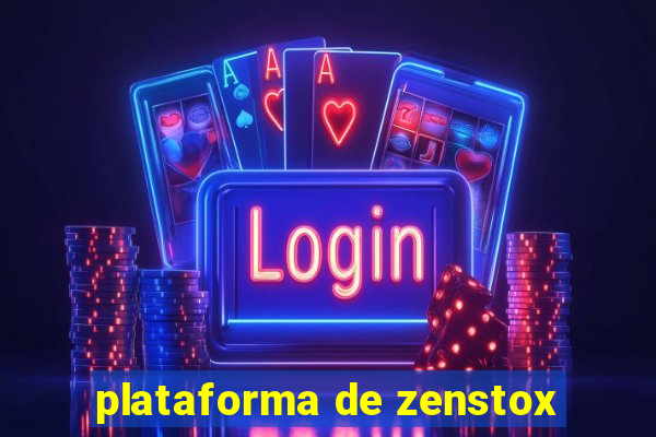 plataforma de zenstox