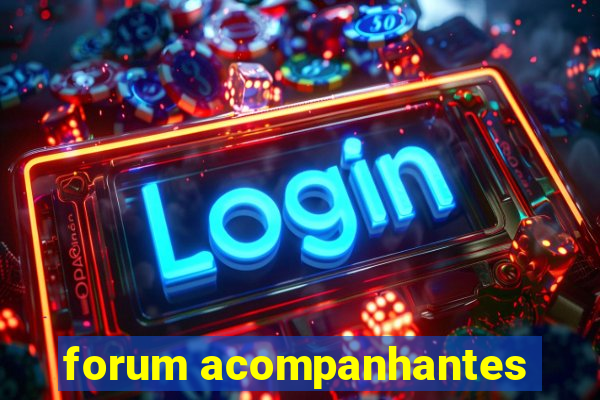 forum acompanhantes