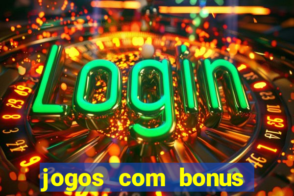 jogos com bonus sem deposito