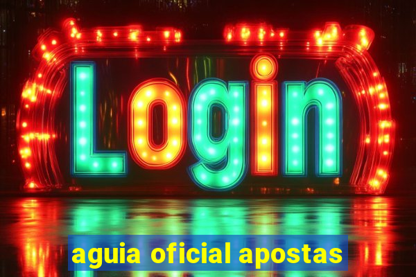 aguia oficial apostas