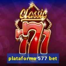 plataforma 577 bet