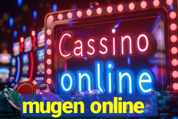 mugen online