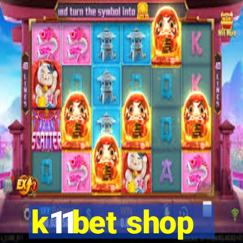 k11bet shop