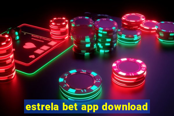 estrela bet app download