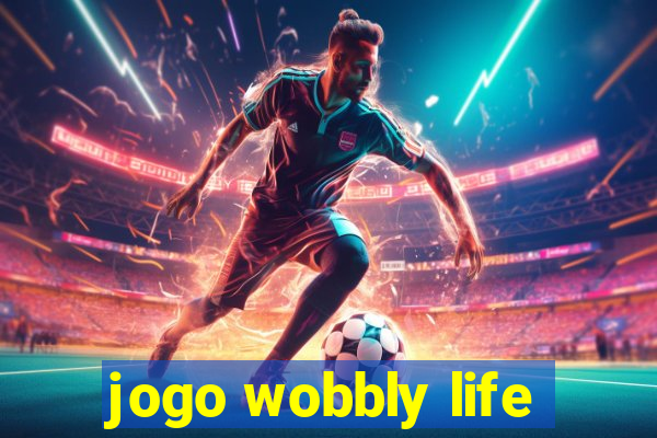 jogo wobbly life