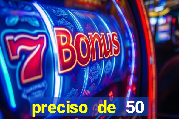 preciso de 50 reais urgente