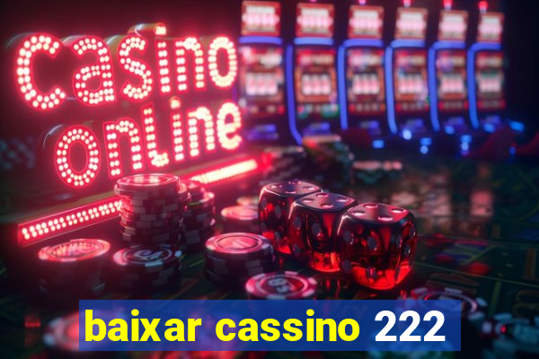 baixar cassino 222