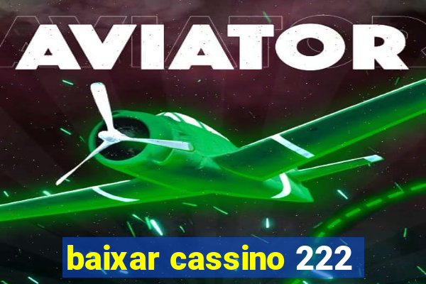 baixar cassino 222