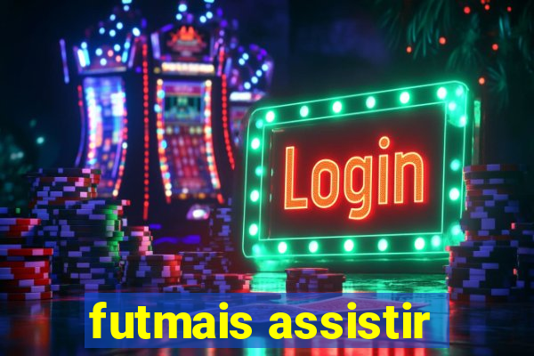 futmais assistir