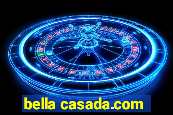 bella casada.com