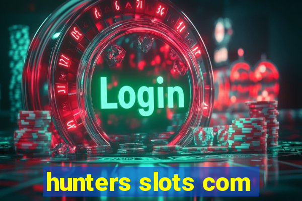 hunters slots com