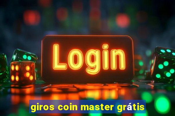 giros coin master grátis