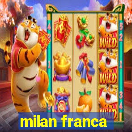 milan franca