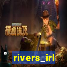 rivers_irl