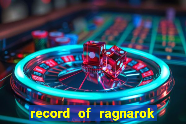 record of ragnarok 3 temporada assistir