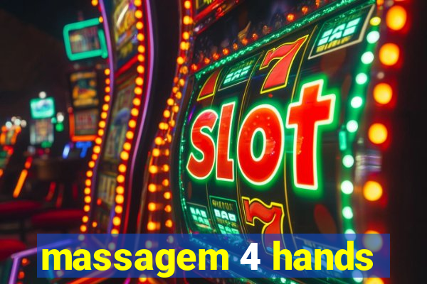 massagem 4 hands