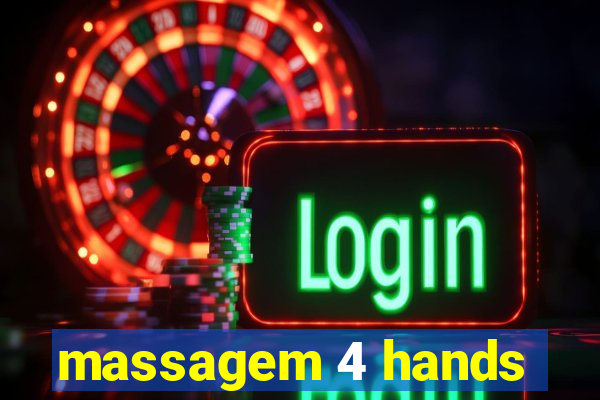 massagem 4 hands